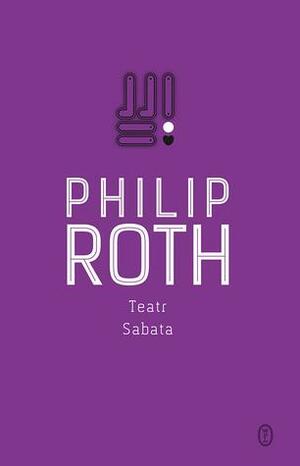 Teatr Sabata by Philip Roth