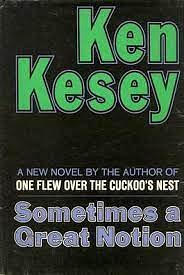 Sometimes a Great Notion by Ken Kesey