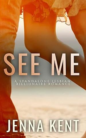 See Me by Jenna Kent