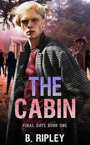 The Cabin by B. Ripley