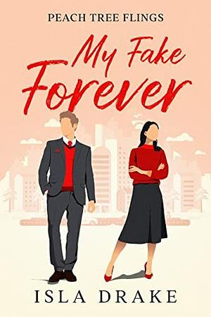 My Fake Forever by Isla Drake