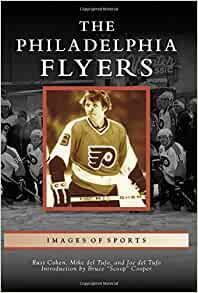 The Philadelphia Flyers by Russ Cohen, Mike Del Tufo, Joe Del Tufo