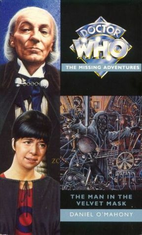 Doctor Who: The Man in the Velvet Mask by Daniel O'Mahony