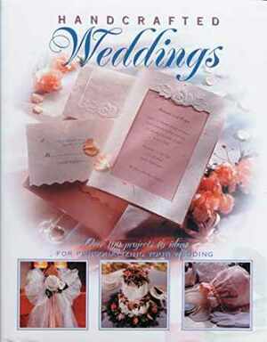 Handcrafted Weddings by Creative Publishing International