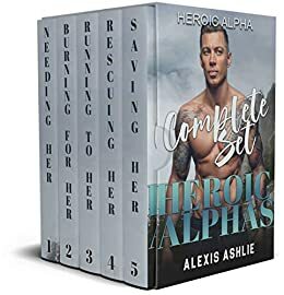 Heroic Alphas: Complete Box Set by Alexis Ashlie