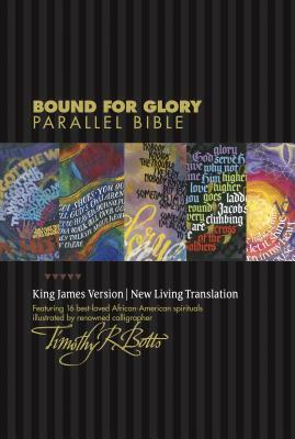 Bound for Glory Parallel Bible-PR-KJV/NLT by 