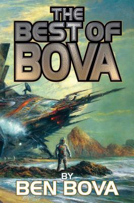 The Best of Bova: Volume 1 by Ben Bova