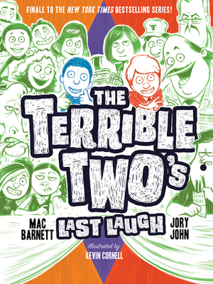 The Terrible Two's Last Laugh by Kevin Cornell, Jory John, Mac Barnett