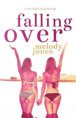 Falling Over: A One Night Stand Novella by Melody Jones