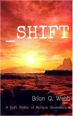 _Shift by Brian Q. Webb