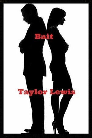 Bait by Taylor Lewis