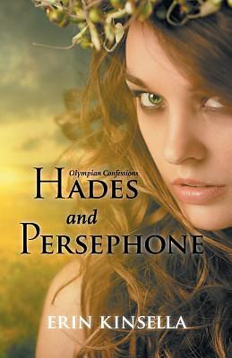 Olympian Confessions: Hades & Persephone by Erin Kinsella