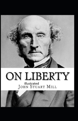 On Liberty Illustrated by John Stuart Mill