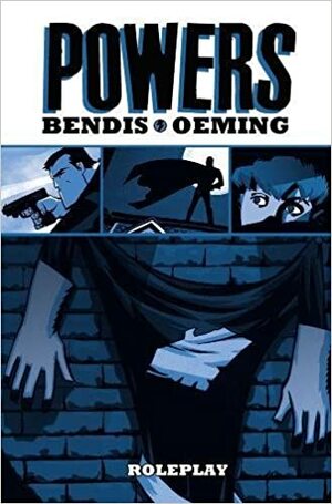 Powers - Volume 2: Roleplay by Brian Michael Bendis, Michael Avon Oeming