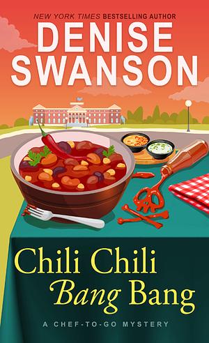 Chili Chili Bang Bang by Denise Swanson
