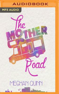 The Mother Road by Meghan Quinn