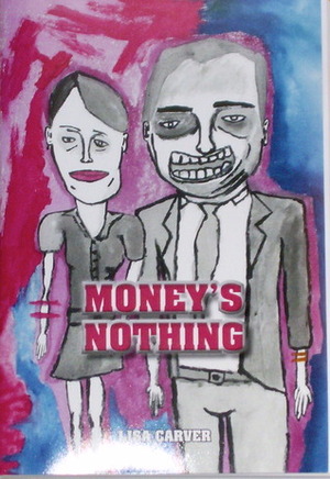 Money’s Nothing by Lisa Crystal Carver