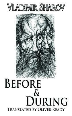 Before and During by Vladimir Sharov, Oliver Ready, Владимир Шаров