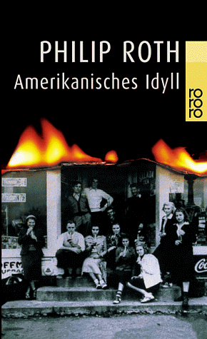 Amerikanisches Idyll by Philip Roth, Werner Schmitz