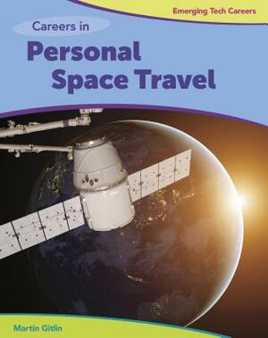 Careers in Personal Space Travel by Marty Gitlin