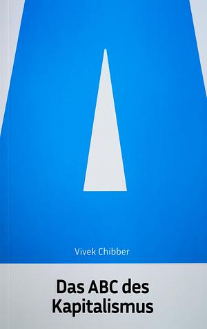 Das ABC des Kapitalismus  by Vivek Chibber