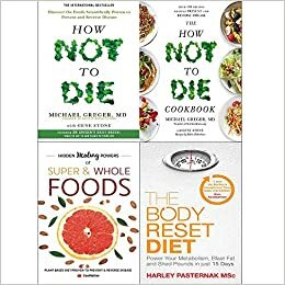How not to die cookbook hardcover, hidden healing powers and body reset diet 4 books collection set by Gene Stone, Michael Greger, Harley Pasternak