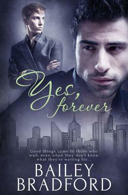 Yes, Forever by Bailey Bradford