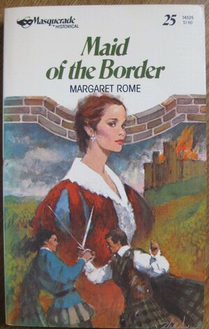 Maid of the Border by Margaret Rome