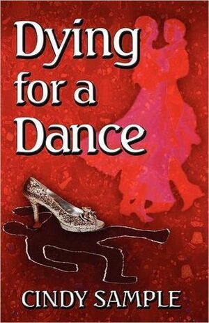Dying for a Dance by Cindy Sample