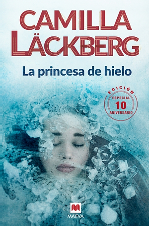 La princesa de hielo by Camilla Läckberg