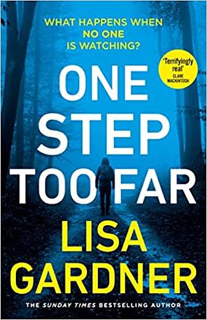 One Step Too Far by Lisa Gardner