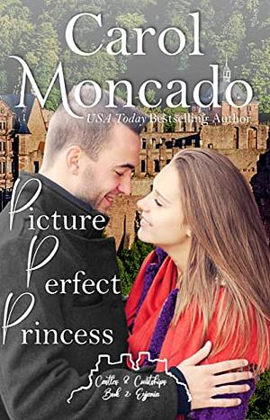 Picture Perfect Princess by Carol Moncado