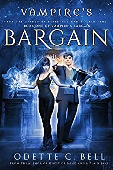 Vampire's Bargain Book One by Odette C. Bell