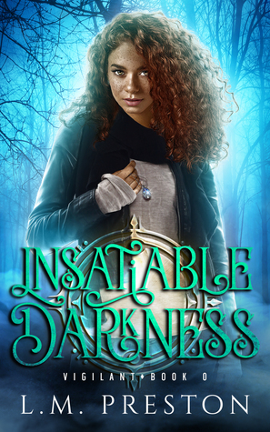 Insatiable Darkness by LM Preston