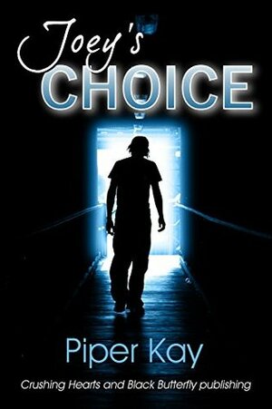 Joey's Choice by Piper Kay