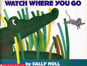 Watch Where You Go by Sally Noll