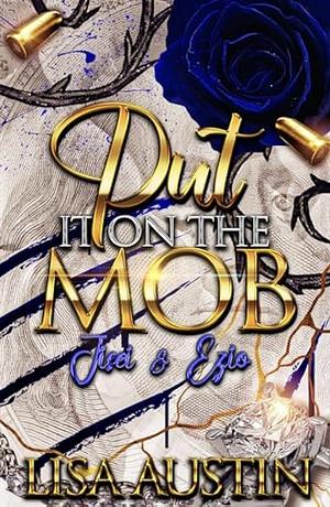 Put It on the Mob by Lisa Austin, Lisa Austin