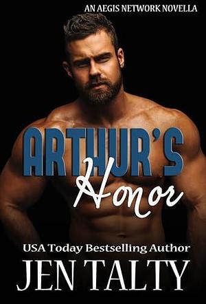 Arthur's Honor by Jen Talty, Jen Talty