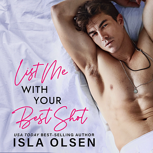 List Me With Your Best Shot by Isla Olsen