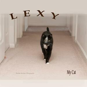 Lexy, My Cat by Marian Brickner