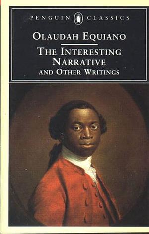 The Interesting Narrative and Other Writings by Vincent Carretta, Olaudah Equiano