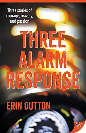 Three Alarm Response by Erin Dutton