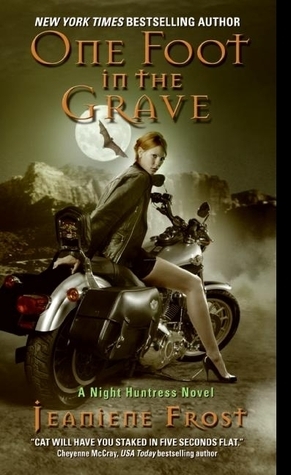 One Foot in the Grave by Jeaniene Frost
