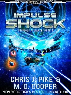 Impulse Shock by M.D. Cooper, Chris J. Pike