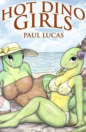 Hot Dino Girls by Paul Lucas