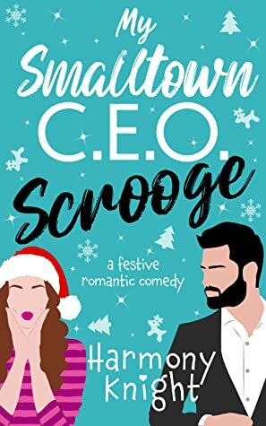 My Smalltown C.E.O. Scrooge by Harmony Knight