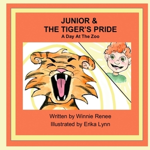 Junior and the Tiger's Pride by Winnie Renee