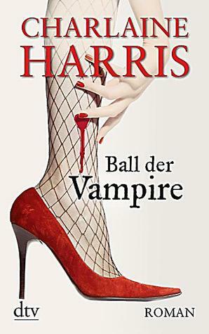 Ball der Vampire by Charlaine Harris