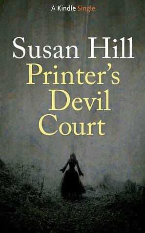 Printer's Devil Court by Susan Hill