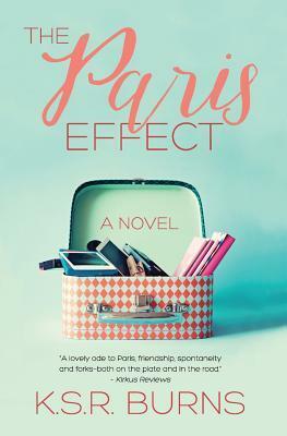 The Paris Effect by K.S.R. Burns